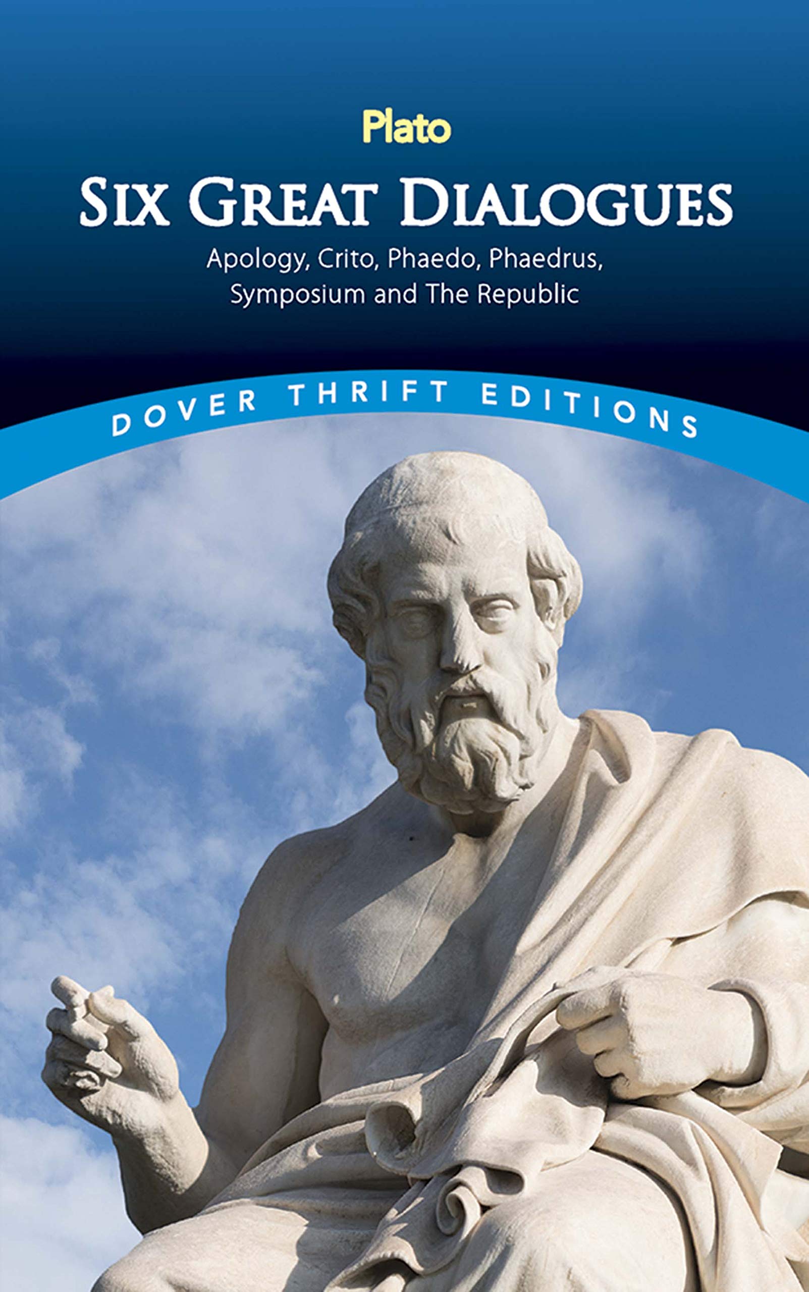 Six Great Dialogues: Apology, Crito, Phaedo, Phaedrus, Symposium